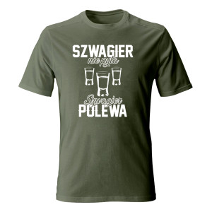 Koszulka męska SZWAGIER NIE PYTA SZWAGIER POLEWA
