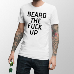 Koszulka dla brodacza BEARD THE FUCK UP