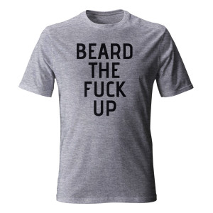 Koszulka dla brodacza BEARD THE FUCK UP