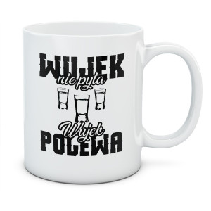Kubek z nadrukiem WUJEK NIE PYTA