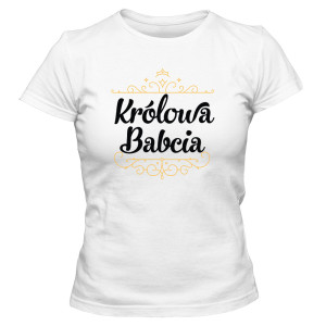 Koszulka damska KRÓLOWA BABCIA