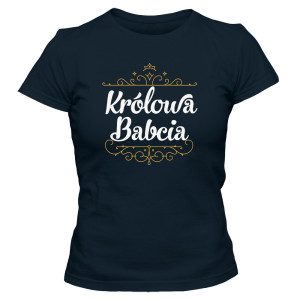 Koszulka damska KRÓLOWA BABCIA