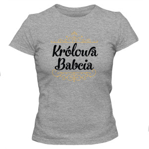 Koszulka damska KRÓLOWA BABCIA