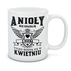 Kubek urodzinowy ANIOŁY NIE SPADAJĄ Z NIEBA