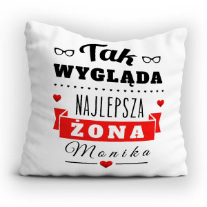 Poduszka TAK WYGLĄDA NAJLEPSZA ŻONA