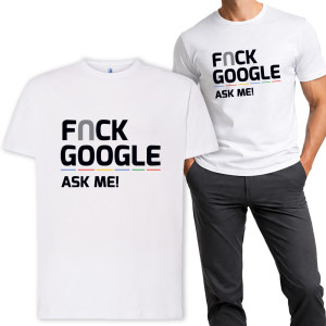 Prezent Męska koszulka humorystyczna - F*ck Google - ASK ME! - Na urodziny - Na święta - Na imieniny - Na okazję