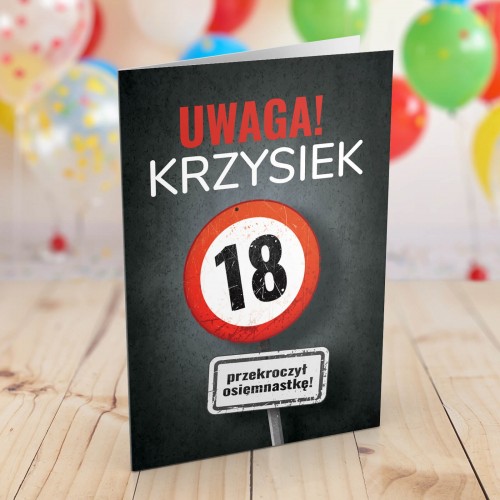 Kartka na 18 urodziny dla chłopaka - Uwaga!