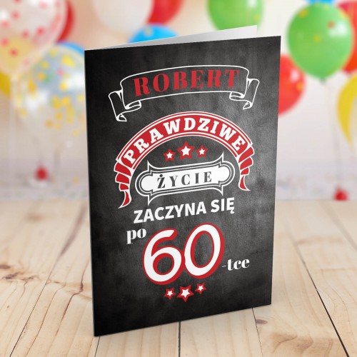 Kartka na 60 urodziny dla niego - Prawdziwe życie