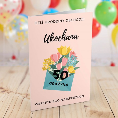 Kartka na 50 urodziny dla niej - Ukochana