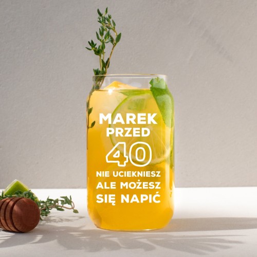 Szklanka ze słomką i nadrukiem dla niego na urodziny - Nie uciekniesz