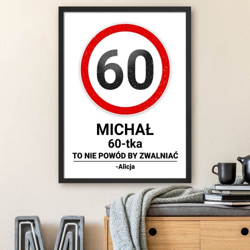 Obraz na płótnie w ramce (30x40 cm) na 60 urodziny - Nie pędź