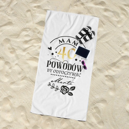 Ręcznik plażowy (70x140) z nadrukiem na 40 urodziny dla niej - Mocne powody