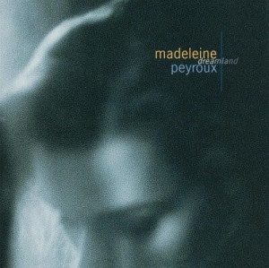 PEYROUX, MADELEINE - DREAMLAND
