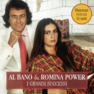 AL BANO & ROMINA POWER - I GRANDI SUCCESSI