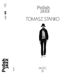 STANKO TOMASZ - MUSIC '81 (POLISH JAZZ VOL. 69)