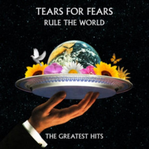 TEARS FOR FEARS - RULE THE WORLD: THE GREATEST HITS