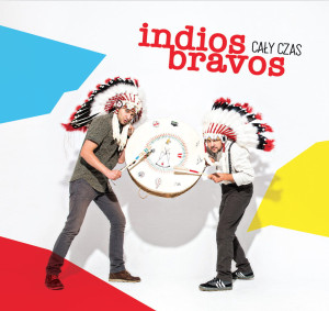 INDIOS BRAVOS - CAŁY CZAS