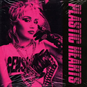 CYRUS, MILEY - PLASTIC HEARTS