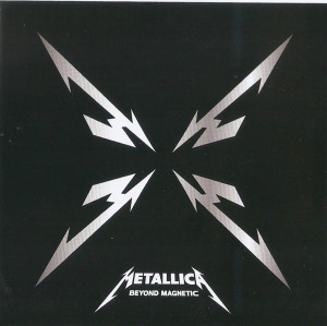 METALLICA - BEYOND MAGNETIC