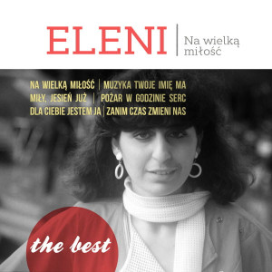 ELENI - THE BEST NA WIELKĄ MIŁOŚĆ