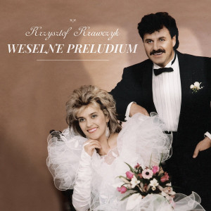 KRAWCZYK, KRZYSZTOF - WESELNE PRELUDIUM
