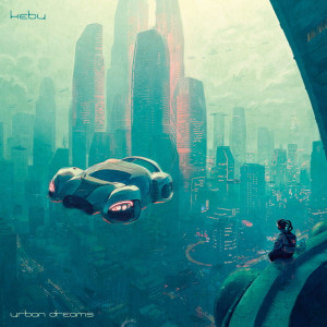 KEBU - URBAN DREAMS