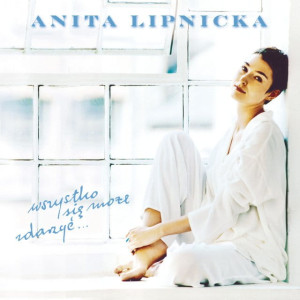 LIPNICKA, ANITA - WSZYSTKO SIE MOZE ZDARZYC