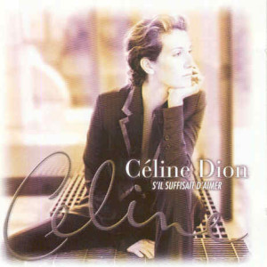 DION, CELINE - S'IL SUFFISAIT D'AIMER