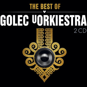 GOLEC UORKIESTRA - THE BEST OF GOLEC UORKIESTRA