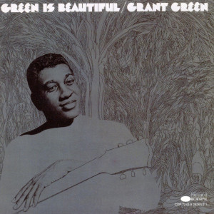 GREEN, GRANT - GREEN IN BEAUTIFUL