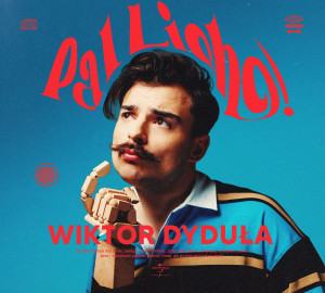 DYDUŁA, WIKTOR - PAL LICHO!