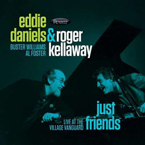 DANIELS, EDDIE/ROGER KELLAWAY - JUST FRIENDS LIVE AT THE VILLAGE VANGUARD