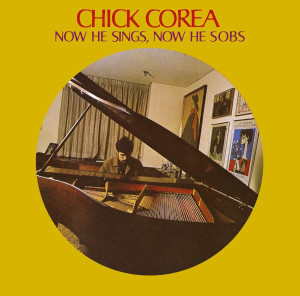 COREA, CHICK - NOW HE SINGS, NOW HE SOBS