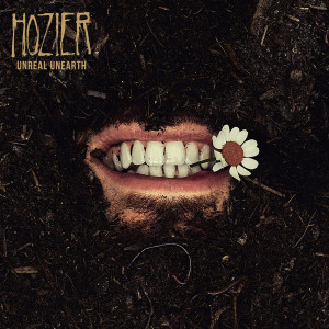 HOZIER - UNREAL UNEARTH