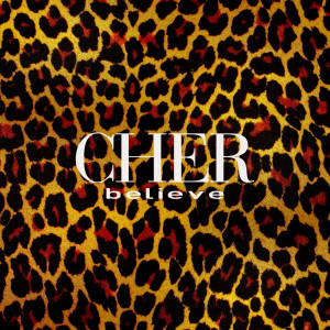 CHER - BELIEVE (25TH ANNI.)