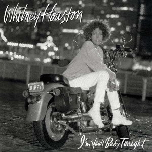 HOUSTON, WHITNEY - I'M YOUR BABY TONIGHT