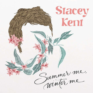 KENT, STACEY - SUMMER ME, WINTER ME