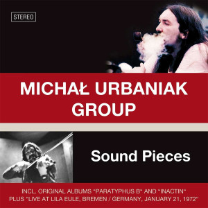MICHAŁ URBANIAK GROUP - SOUND PIECES