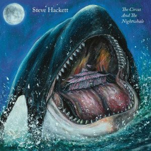 HACKETT, STEVE - THE CIRCUS AND THE NIGHTWHALE