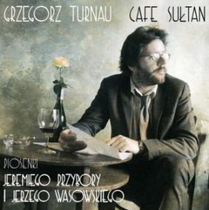 TURNAU, GRZEGORZ - CAFE SULTAN (DIGIPACK)