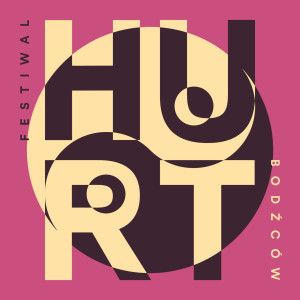 HURT - FESTIWAL BODŹCÓW