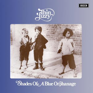 THIN LIZZY - SHADES OF A BLUE ORPHANAGE (REISSUE 2023)