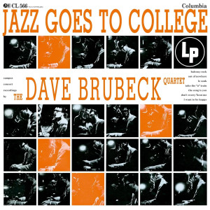 BRUBECK, DAVE - JAZZ GOES TO COLLEGE