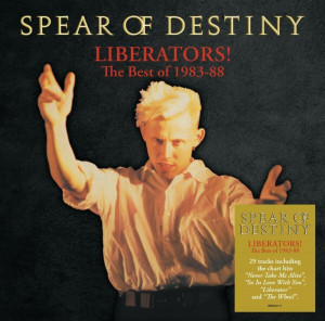 SPEAR OF DESTINY - LIBERATORS! THE BEST OF 1983-88