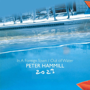 HAMMILL, PETER - IN A FOREIGN TOWN/OUT OF WATER