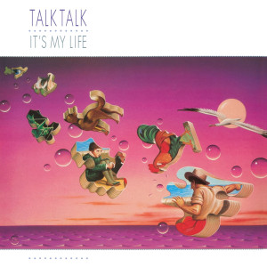 TALK TALK - IT'S MY LIFE