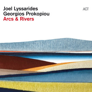 LYSSARIDES, JOEL/GEORGIOS PROKOPIOU - ARCS & RIVERS