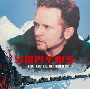 SIMPLY RED - LOVE AND THE RUSSIAN WINTER