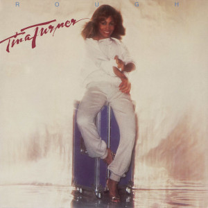 TURNER, TINA - ROUGH