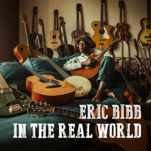 BIBB, ERIC - IN THE REAL WORLD